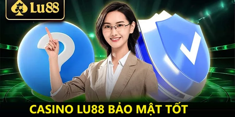 Casino nhà cái LU88 bảo mật tốt