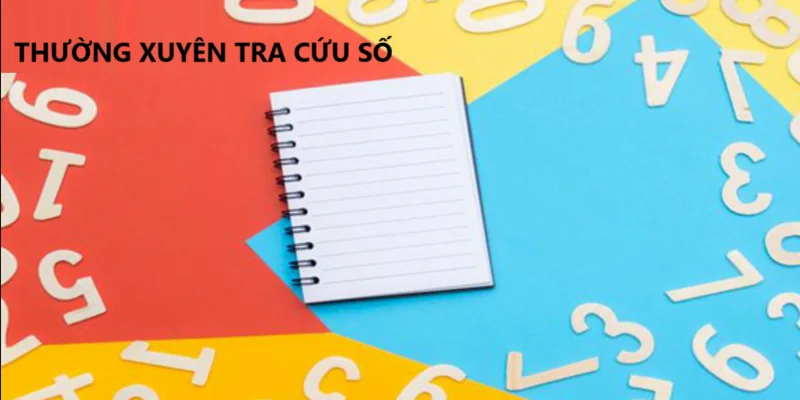 Thường xuyên tra cứu lấy số chuẩn